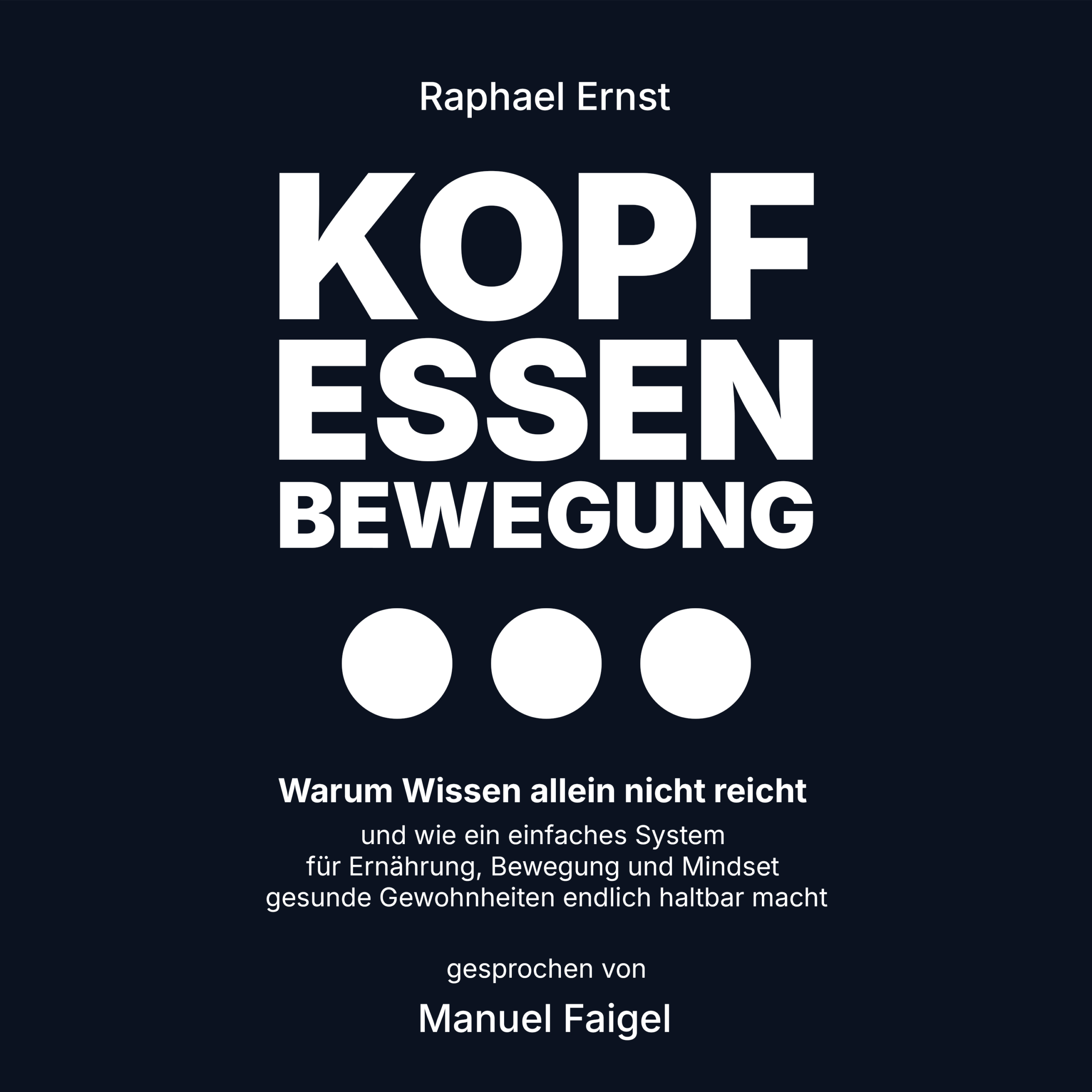 Hörbuchcover Kopf Essen Bewegung von Raphael Ernst, gesprochen von Manuel Faigel